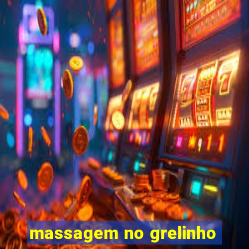 massagem no grelinho